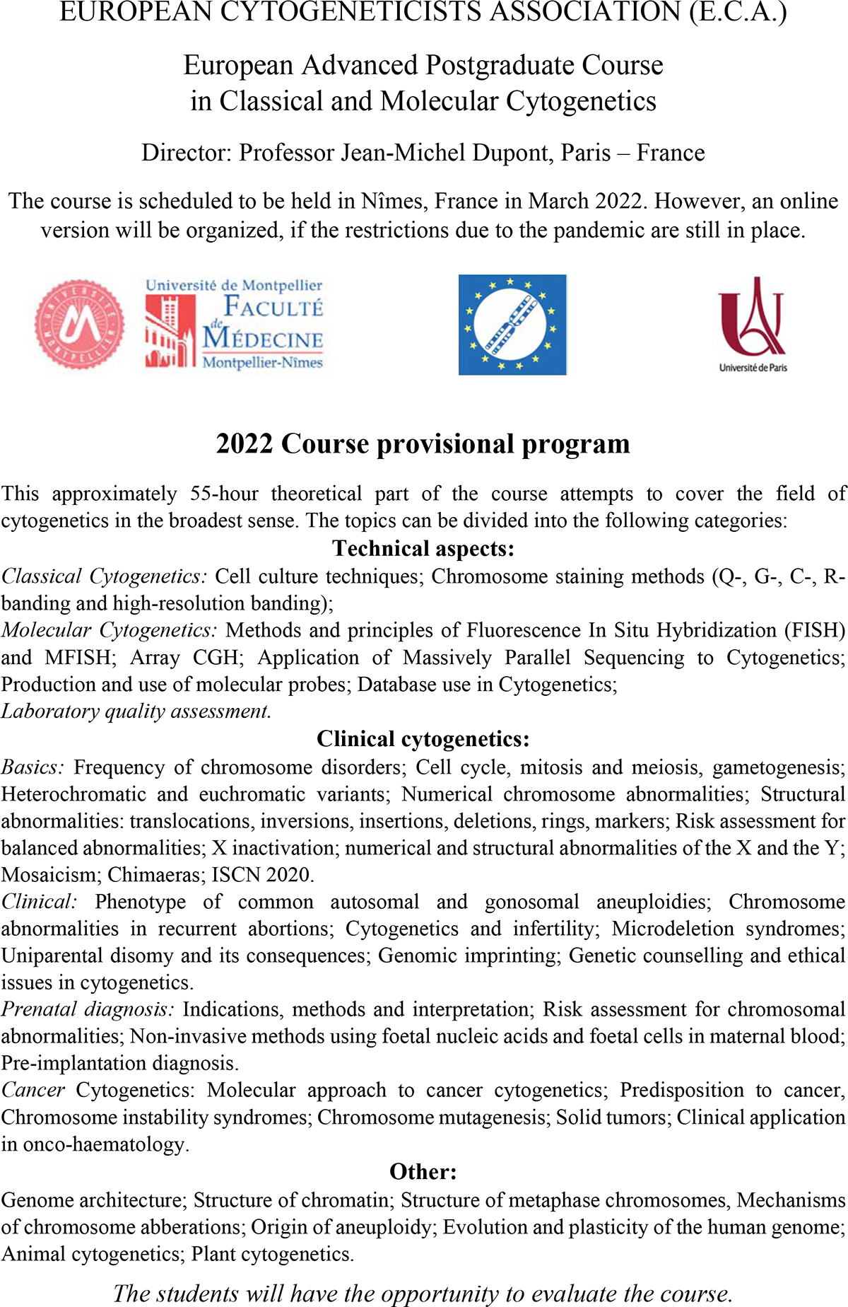 European Advanced Postgraduate Course in Classical and Molecular
